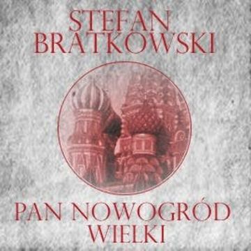 Pan Nowogród Wielki audiobook, Stefan Bratkowski
