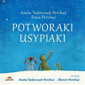 Potworaki usypiaki, Aneta Todorczuk-Perchuć, Zosia Perchuć