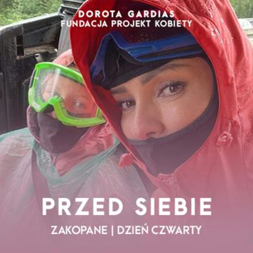 Przed Siebie | Zakopane | Dzień 4 audiobook, Fundacja „Projekt Kobiety”
