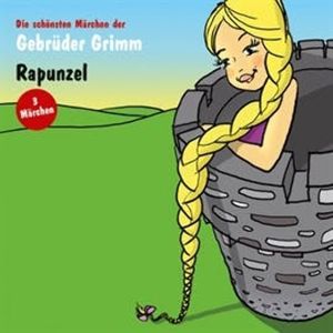 Rapunzel; Die kluge Bauerntochter; Die Rabe, Brüder Grimm