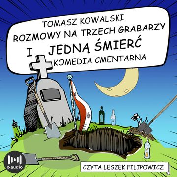 Rozmowy na trzech grabarzy i jedną śmierć audiobook, Tomasz Kowalski