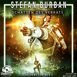 Schatten des Verrats - Das gefallene Imperium - Codename Ganymed, Band 2 (Ungekürzt), Stefan Burban