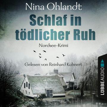 Schlaf in tödlicher Ruh (John Benthien - Die Jahreszeiten-Reihe 3) audiobook, Nina Ohlandt