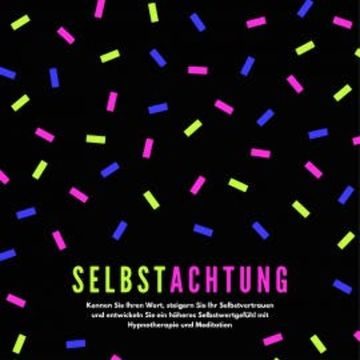 Selbstachtung audiobook, Hypnose Netzwerk Allianz