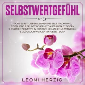 Selbstwertgefühl audiobook, Leoni Herzig
