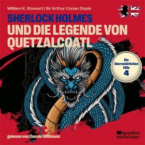 Sherlock Holmes und die Legende von Quetzalcoatl (Die übernatürlichen Fälle, Folge 4), William K. Stewart