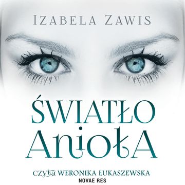 Światło anioła audiobook, Izabela Zawis