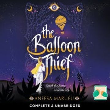 The Balloon Thief audiobook, Aneesa Marufu