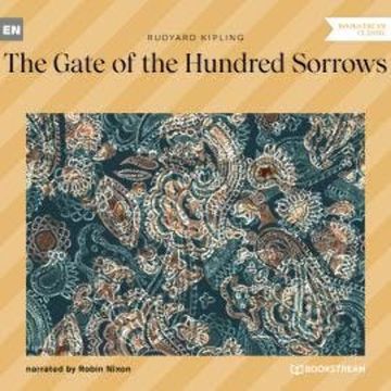 The Gate of the Hundred Sorrows (Unabridged) audiobook, Rudyard Kipling