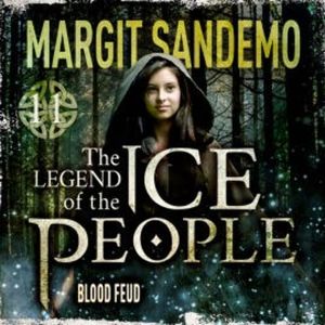 The Ice People 11 - Blood Feud, Margit Sandemo