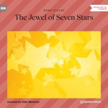The Jewel of Seven Stars (Unabridged) audiobook, Bram Stoker
