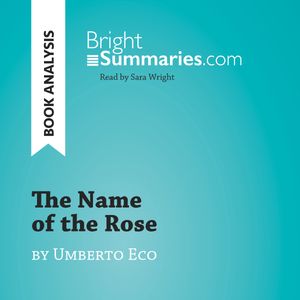 The Name of the Rose by Umberto Eco (Book Analysis), Bright Summaries