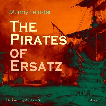 The Pirates of Ersatz audiobook, Murray Leinster