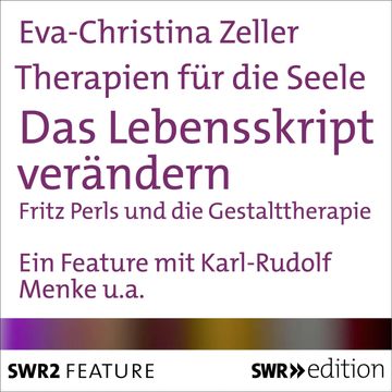 Therapien für die Seele - Das Lebensskript verändern audiobook, Eva-Christina Zeller