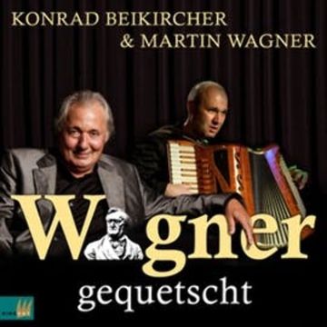 Wagner gequetscht audiobook, Konrad Beikircher