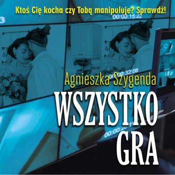 Wszystko gra audiobook, Agnieszka Szygenda