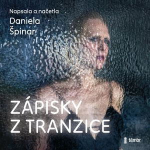 Zápisky z tranzice, Daniela Špinar