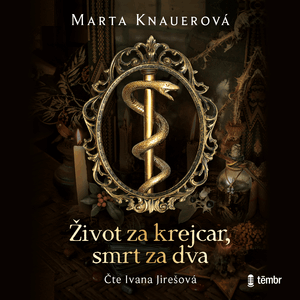 Život za krejcar, smrt za dva, Marta Knauerová