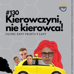 #130 – Kierowczyni, nie kierowca!, NAAB.pl Adam Borodo