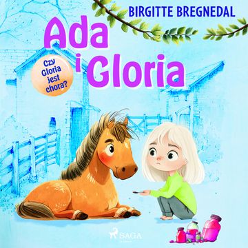 Ada i Gloria 5: Czy Gloria jest chora?, Birgitte Bregnedal