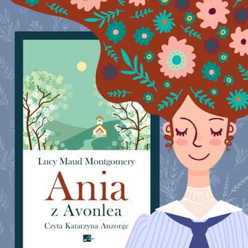 Ania z Avonlea audiobook, Aleksandria, Lucy Maud Montgomery