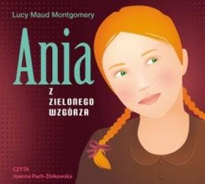 Ania z Zielonego Wzgórza, Lucy Maud Montgomery
