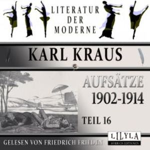 Aufsätze 1902-1914 - Teil 16, Karl Kraus