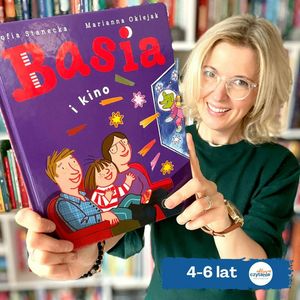 Basia i kino. Książka dla dzieci 3-6 lat, Anna Jankowska
