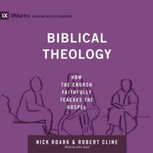 Biblical Theology, Nick Roark