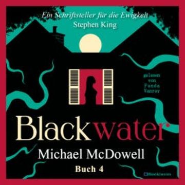 BLACKWATER - Eine geheimnisvolle Saga - Buch 4 audiobook, Michael McDowell