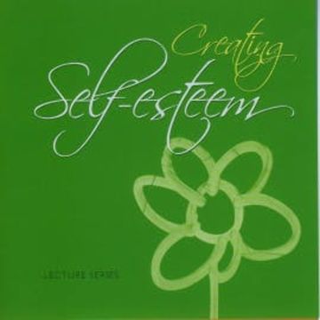Creating Self Esteem audiobook, Brahma Khumaris