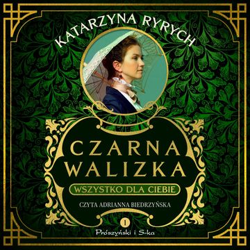 Czarna walizka. Wszystko dla ciebie audiobook, Katarzyna Ryrych
