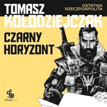Czarny horyzont audiobook, Tomasz Kołodziejczak
