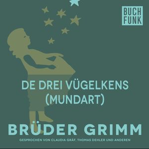 De drei Vügelkens, Gebrüder Grimm