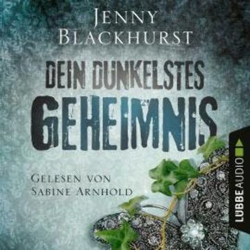 Dein dunkelstes Geheimnis (Ungekürzt) audiobook, Jenny Blackhurst