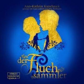 Der Fluchsammler (ungekürzt) audiobook, Ann-Kathrin Karschnick