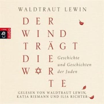 Der Wind trägt die Worte - Geschichte und Geschichten der Juden audiobook, Waldtraut Lewin