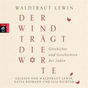 Der Wind trägt die Worte - Geschichte und Geschichten der Juden, Waldtraut Lewin