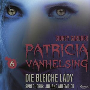 Die bleiche Lady - Patricia Vanhelsing 6, Sidney Gardner