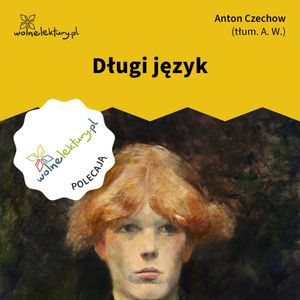 Długi język, Anton Czechow