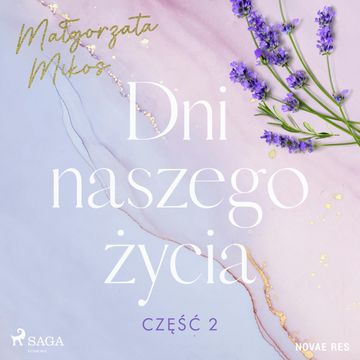 Dni naszego życia. Część II audiobook, Małgorzata Mikos