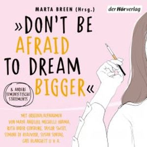 »Don't Be Afraid to Dream Bigger«, Marta Breen