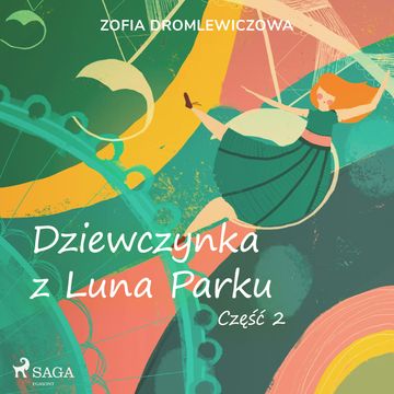 Dziewczynka z Luna Parku: część 2 audiobook, Zofia Dromlewiczowa