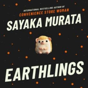 Earthlings, Sayaka Murata