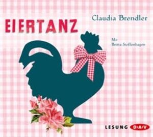Eiertanz, Claudia Brendler