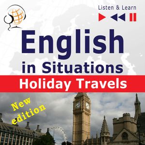 English in Situations: Holiday Travels, Anna Kicińska, Dorota Guzik, Joanna Bruska