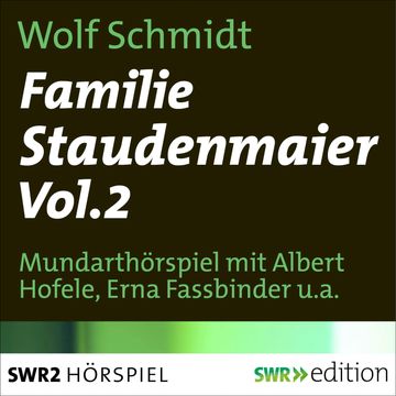 Familie Staudenmeier Vol. 2 audiobook, Wolf Schmidt
