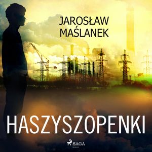 Haszyszopenki, Jarosław Maślanek