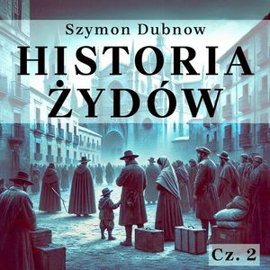 Historia Żydów. Okres zachodni. Żydzi w Europie, Szymon Dubnow