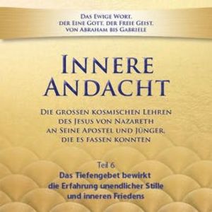 Innere Andacht - Teil 6, N.N.